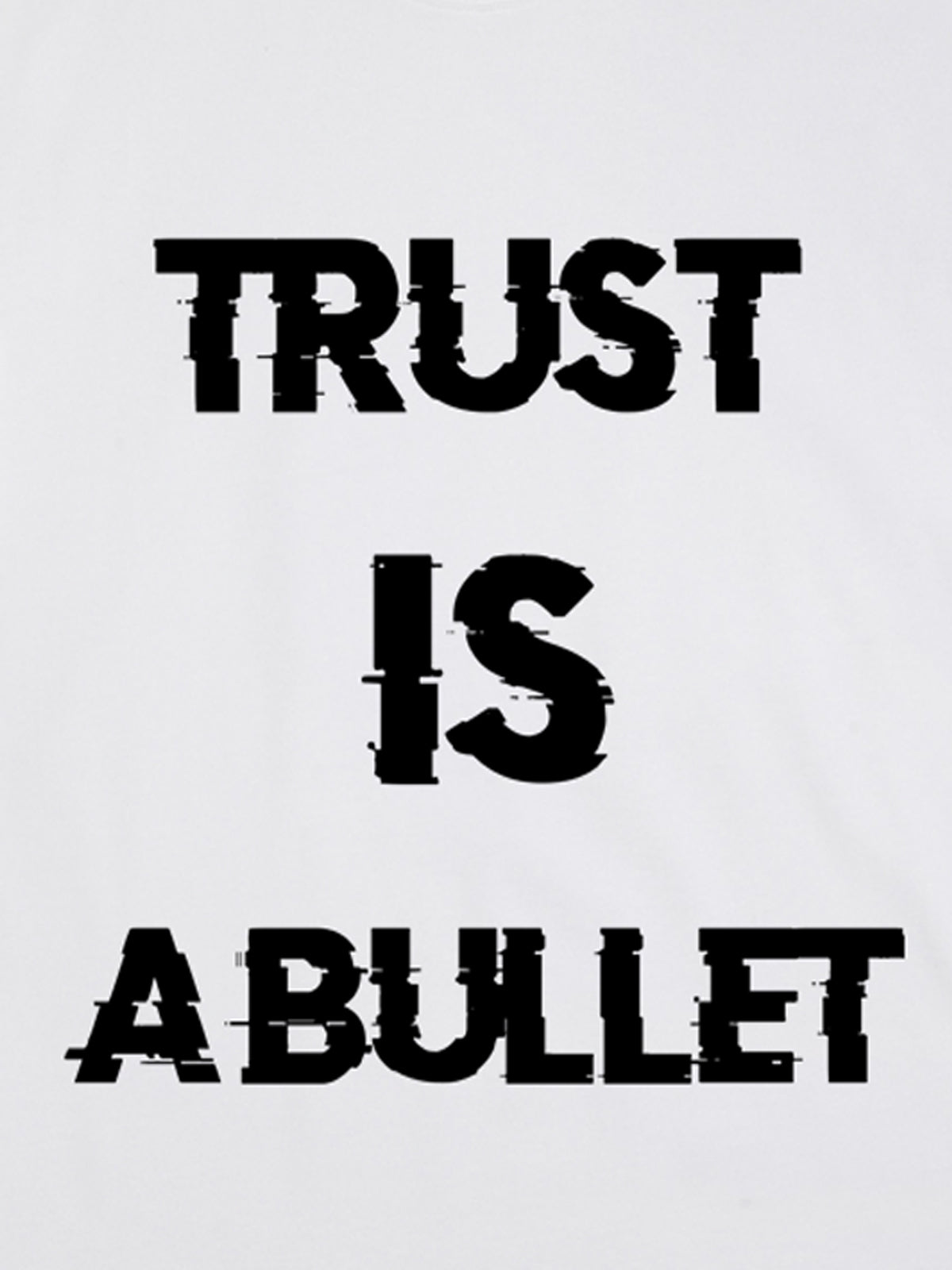 Originales T-Shirt mit dem grafischen Slogan „Trust is a Bullet“