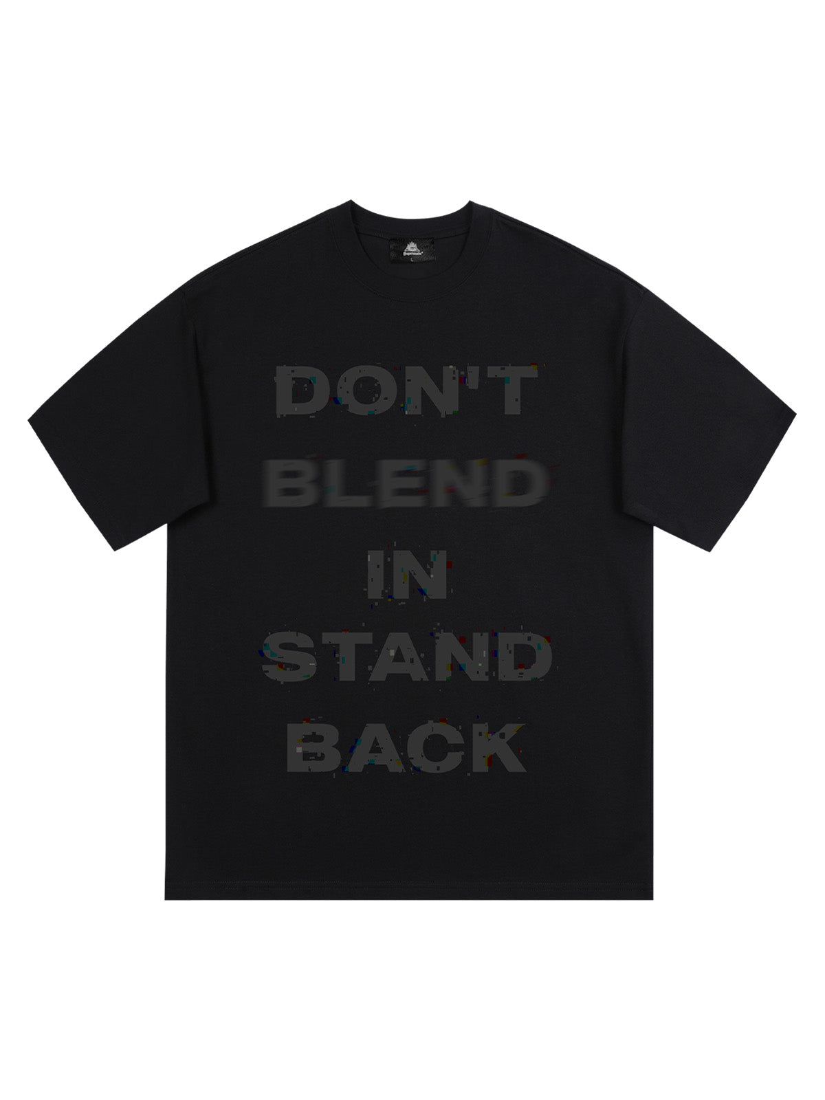 Original "Don't Blend In, Stand Back" Slogan T-Shirt