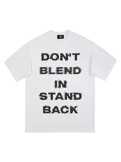 Original "Don't Blend In, Stand Back" Slogan T-Shirt