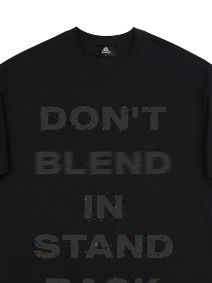 Original "Don't Blend In, Stand Back" Slogan T-Shirt