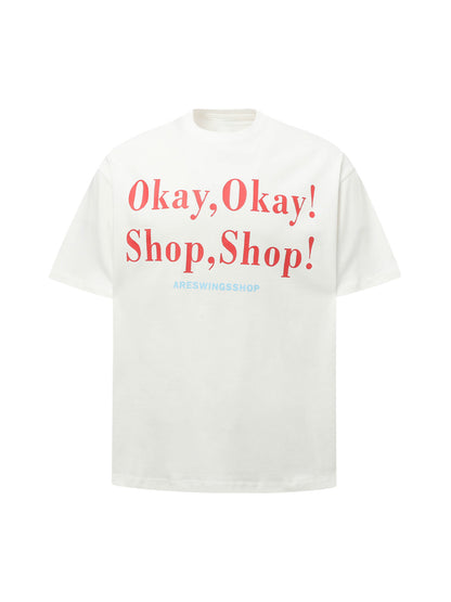 “Okay,Okay! Shop, Shop!" Slogan Graphic T-Shirt