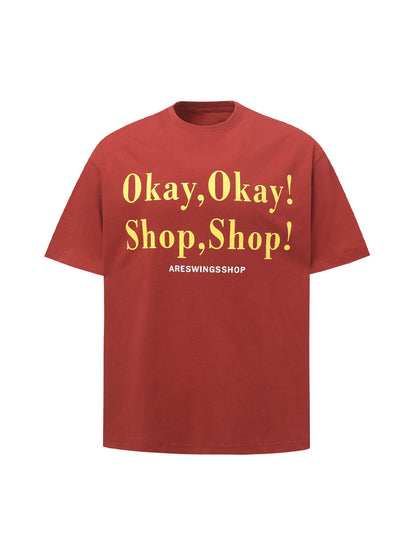 “Okay,Okay! Shop, Shop!" Slogan Graphic T-Shirt