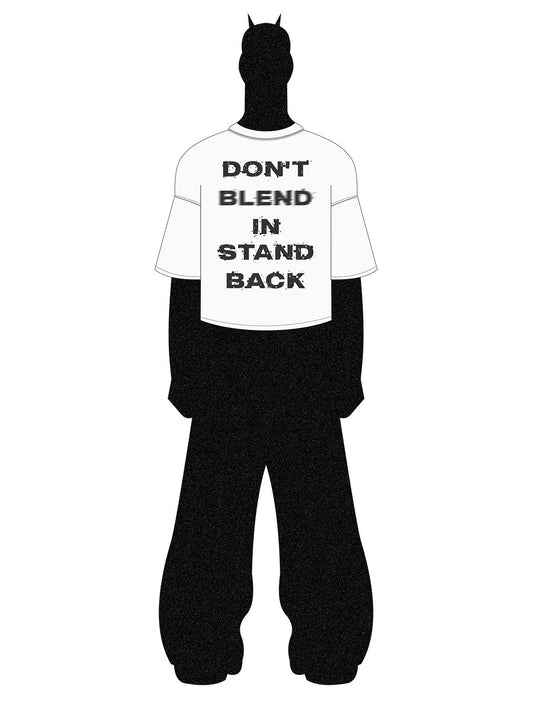 Original "Don't Blend In, Stand Back" Slogan T-Shirt
