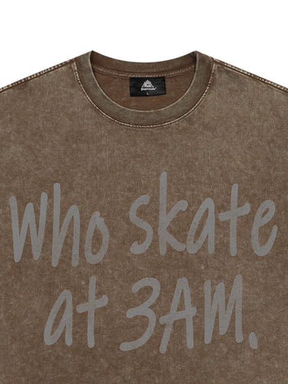 Origal "Who Skates at 3 AM" Slogan T-Shirt
