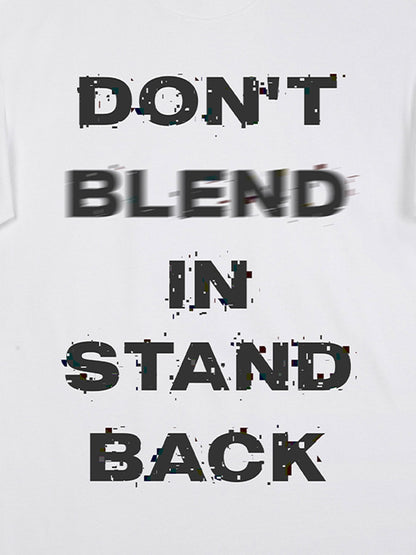 Original "Don't Blend In, Stand Back" Slogan T-Shirt