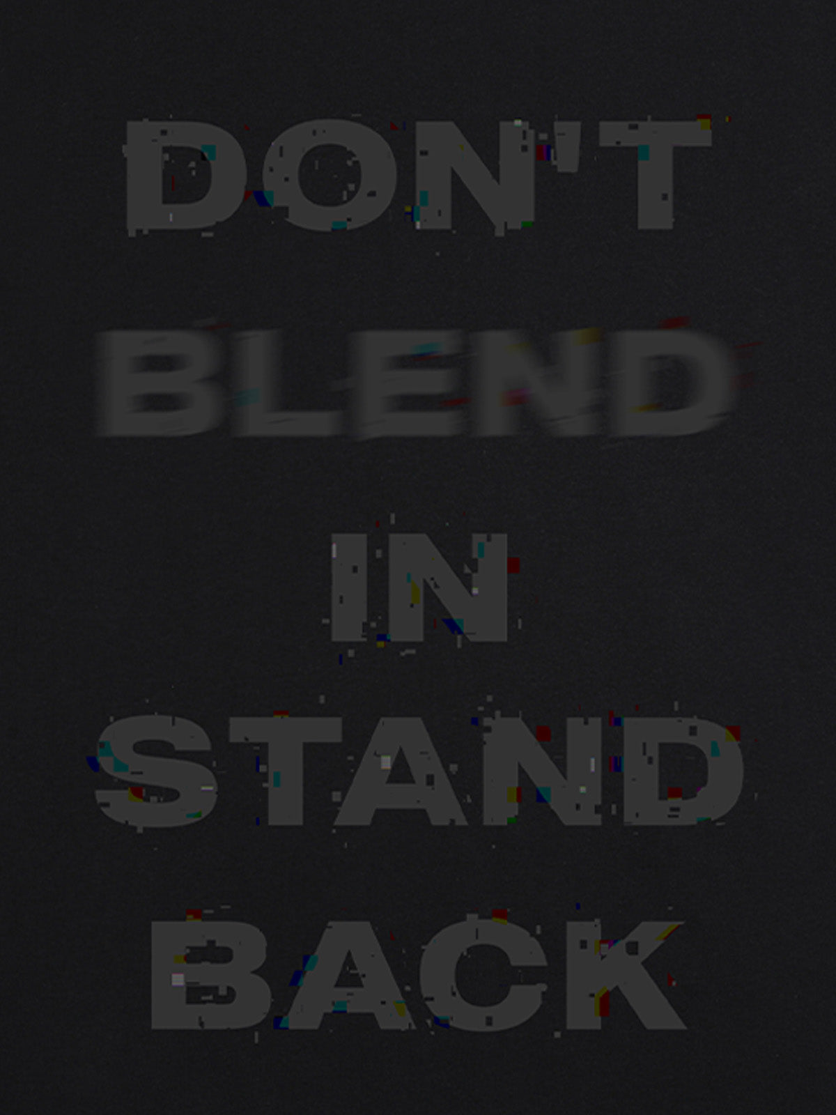 Original "Don't Blend In, Stand Back" Slogan T-Shirt