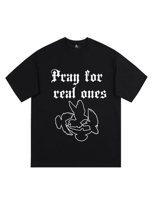 Original Pray for Real Ones Graphic T-Shirt