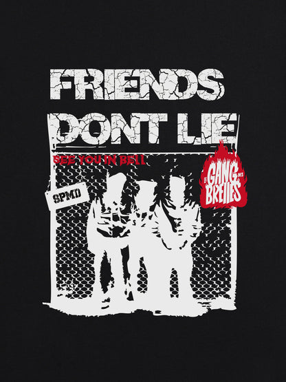 Original "Friends Don't Lie" Print T-Shirt
